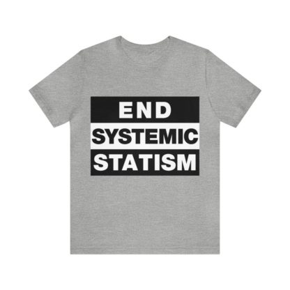 End Systemic Statism - Image 7