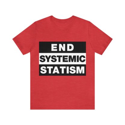 End Systemic Statism - Image 12