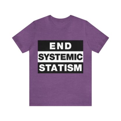 End Systemic Statism - Image 11