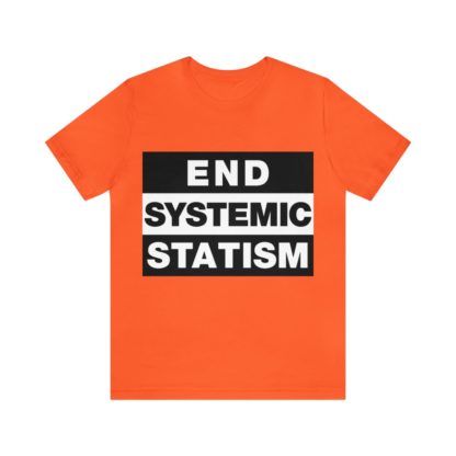 End Systemic Statism - Image 3