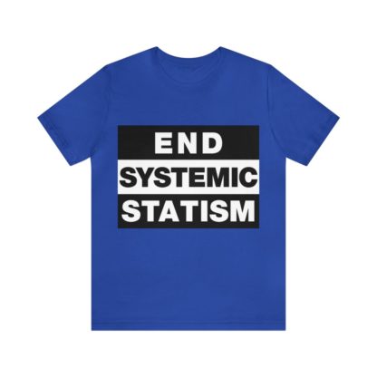 End Systemic Statism - Image 8