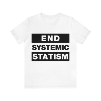 End Systemic Statism - Image 2