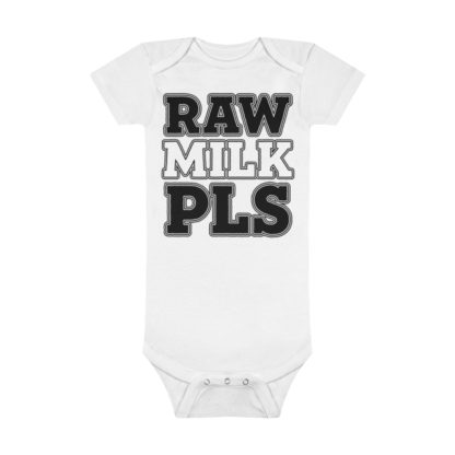 Raw Milk Pls - Organic Onesie